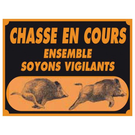 Pancarte attention chasse en cours